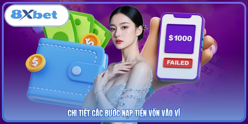Chi tiết các bước nạp tiền vốn vào ví