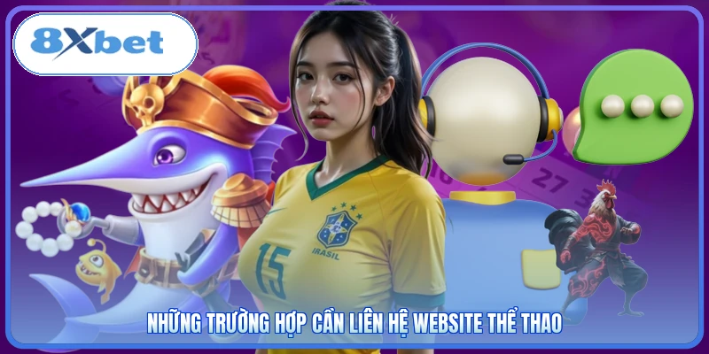 Những trường hợp cần liên hệ website thể thao