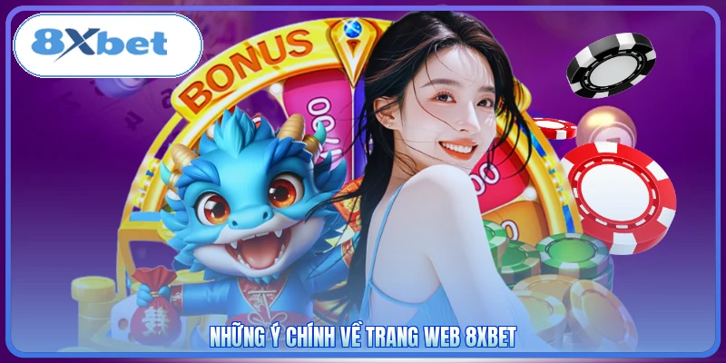 Những ý chính về trang web 8XBET