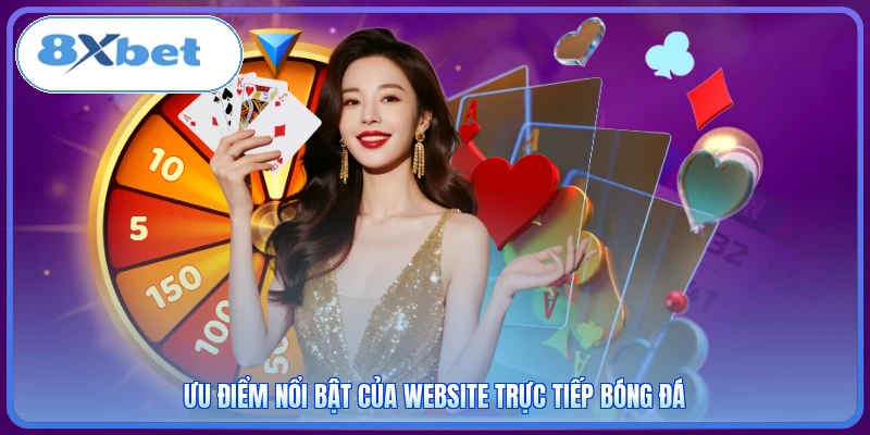 Ưu điểm nổi bật của website trực tiếp bóng đá