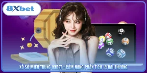 Xổ Số Miền Trung 8XBET - Cẩm Nang Phân Tích 14 Đài Thưởng